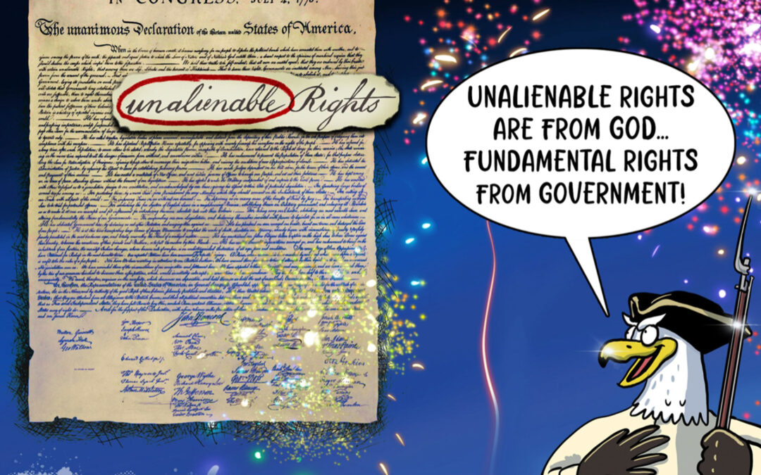 Unalienable Rights vs. Foundational Rights